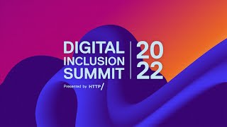 Digital Inclusion Summit 2022