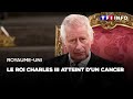 Le roi charles iii atteint dun cancer