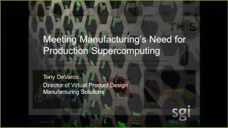 Meeting Manufacturing's Need for Production Supercomputing
