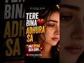 Tere Bina Adhura Sa, Heart Touching Sad Song, New Sad Song 2026