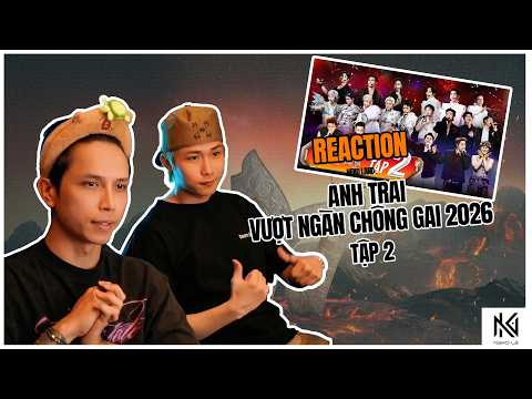 [Neko Reaction] Anh trai vượt ngàn chông gai 2026 - Tập 2