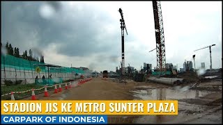 Jakarta International Stadium JIS ke Tempat Parkir Metro Sunter Plaza ~ Carpark of Indonesia
