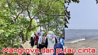 Wisata hutan mangrove dan pulau cinta di teluk naga Tangerang