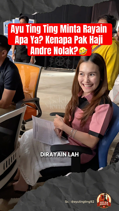 Ayu Ting Ting Minta Rayain Apa Ya? Kenapa Pak Haji Andre Nolak?🤣 #ayutingting #andretaulany