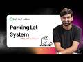 How Uber/Tech Companies Design Parking Lot Systems | LLD Explained with Class Diagram, Code, UseCase
