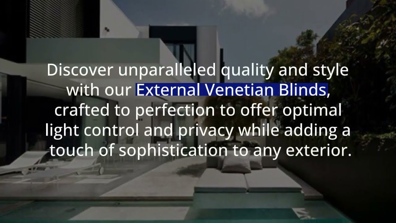 Upgrade Your Home with Retractable External Venetian Blinds!