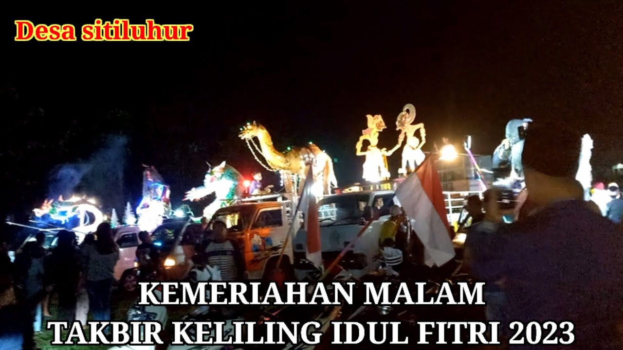 KILAS BALIK KEMERIAHAN MALAM TAKBIRAN IDUL FITRI DESA SITILUHUR