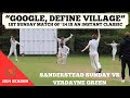 Google  define village  1st sunday match of 2024 is an instant classic vs verdayne green cc