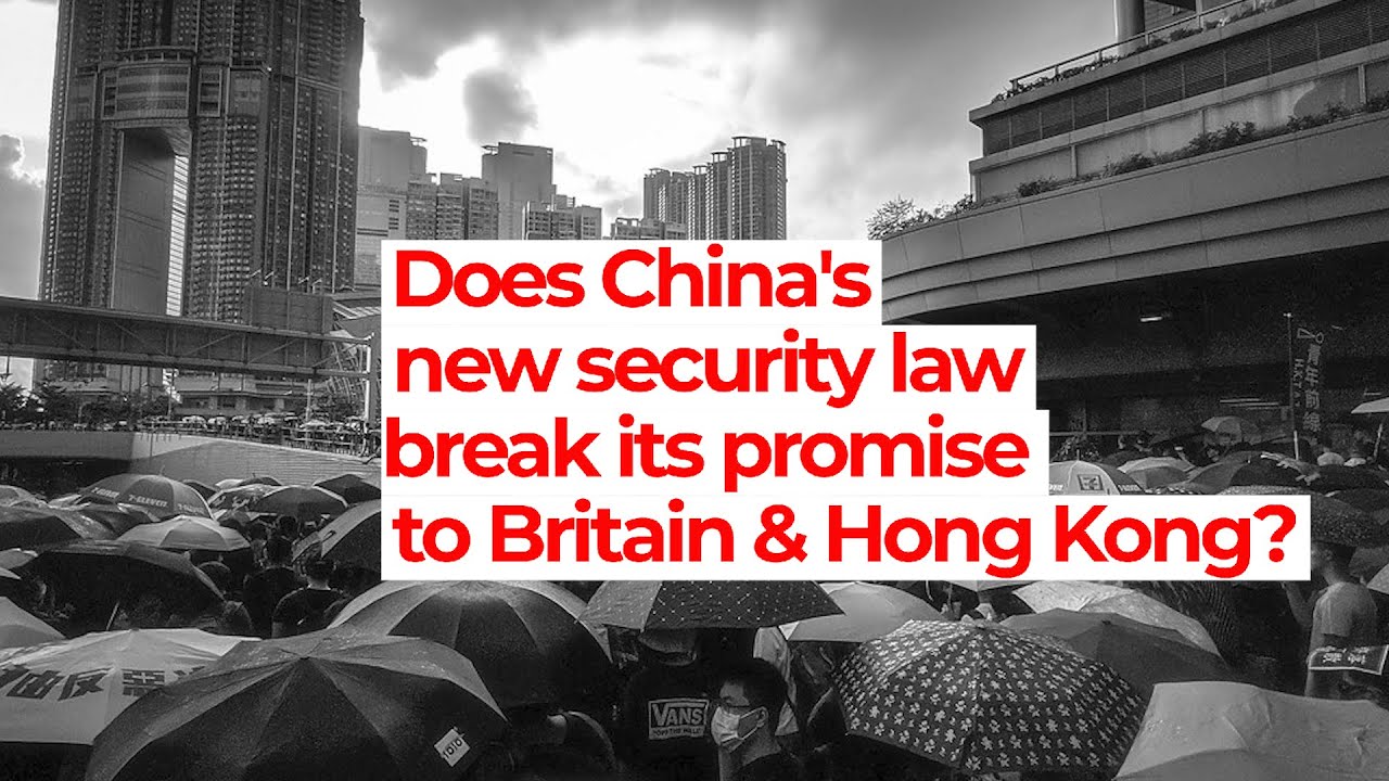Does China's new security law break its promise to Britain & Hong Kong