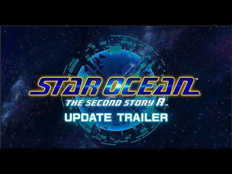 STAR OCEAN THE SECOND STORY R – Game Update Trailer
