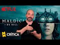 Crítica 'La Maldición de Hill House' ('The Haunting of Hill House')