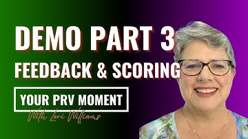 Your PRV Moment: Demo Part 3 (Feedback & Scoring)