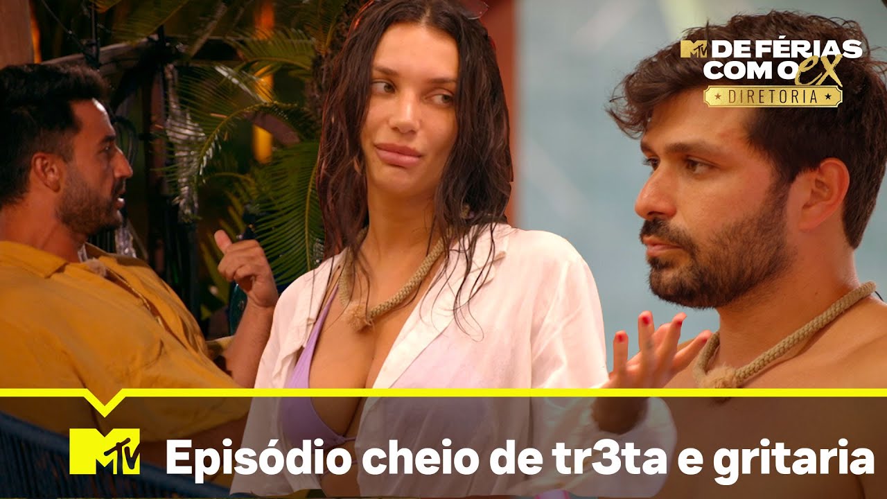 Dedo na cara e gritaria do nono episódio | De Férias Com O Ex: Diretoria