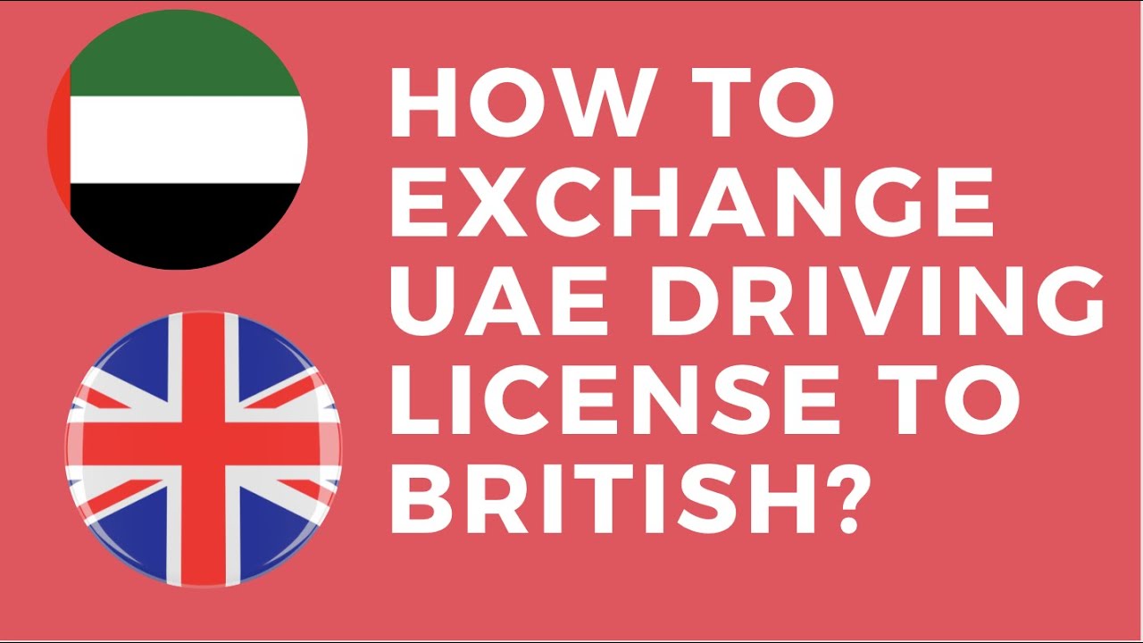 How to exchange a UAE license for a British one? YouTube