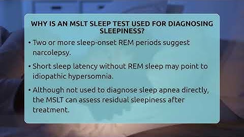Why Is An MSLT Sleep Test Used For Diagnosing Sleepiness? - Sleep Apnea Support Network