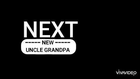 Next New Uncle Grandpa Later Teen Titans Go!
