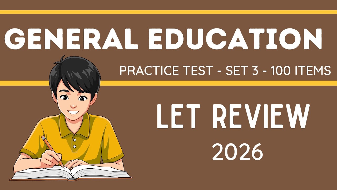 General Education -  Test 3 -  LET Review - 2026
