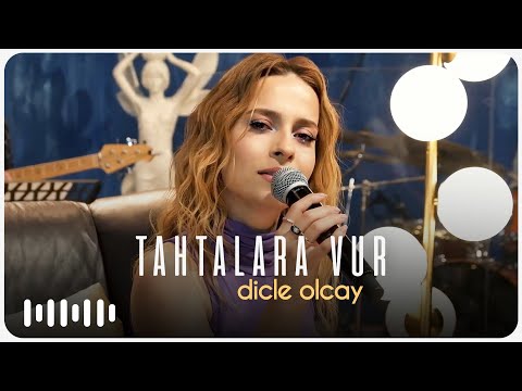 Dicle Olcay - Tahtalara Vur (Akustik)