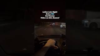 Latino Late Night Drive in Bucharest with Bad Bunny on the background🌃🚙
