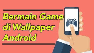 Cara Bermain Game di Wallpaper Android screenshot 2