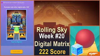 Weekly Match #20 - Digital Matrix (222 Score) | Rolling Sky