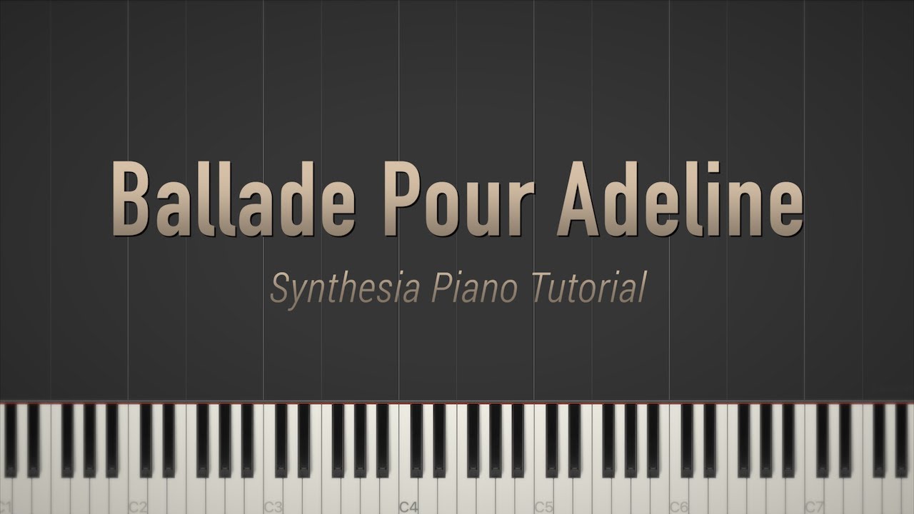 Ballade Pour Adeline - Paul de Senneville \\ Synthesia Piano Tutorial Ballade Pour Adeline - Paul de Senneville \\ Synthesia Piano Tutorial