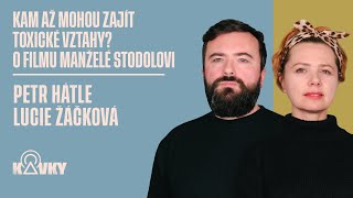 Kam až mohou zajít toxické vztahy? O filmu Manželé Stodolovi s Lucií Žáčkovou a Petrem Hátlem