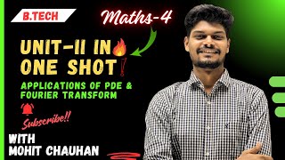 One Shot Unit-2 | Applications of PDE &amp; Fourier Transform | Maths4 | Mohit Chauhan