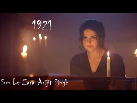 Sun Le Zara 1921 || Full Audio Song By Arijit Singh || Dj Remix Song 2018