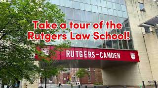 Visit the Rutgers-Camden Law School | Campus Tour Series