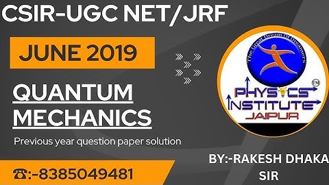 csir- net jrf june 2019  Quantum mechanics paper solution