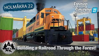 TRAIN DEPUT ON HOLMÅKRA! | FS22 | Forestry | Holmåkra 22 | Timelapse | E22