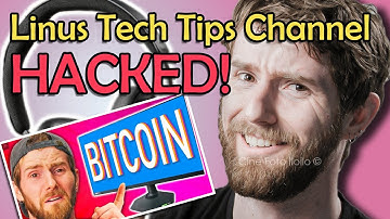 Linus Tech Tips Youtube Channel - Hacked!