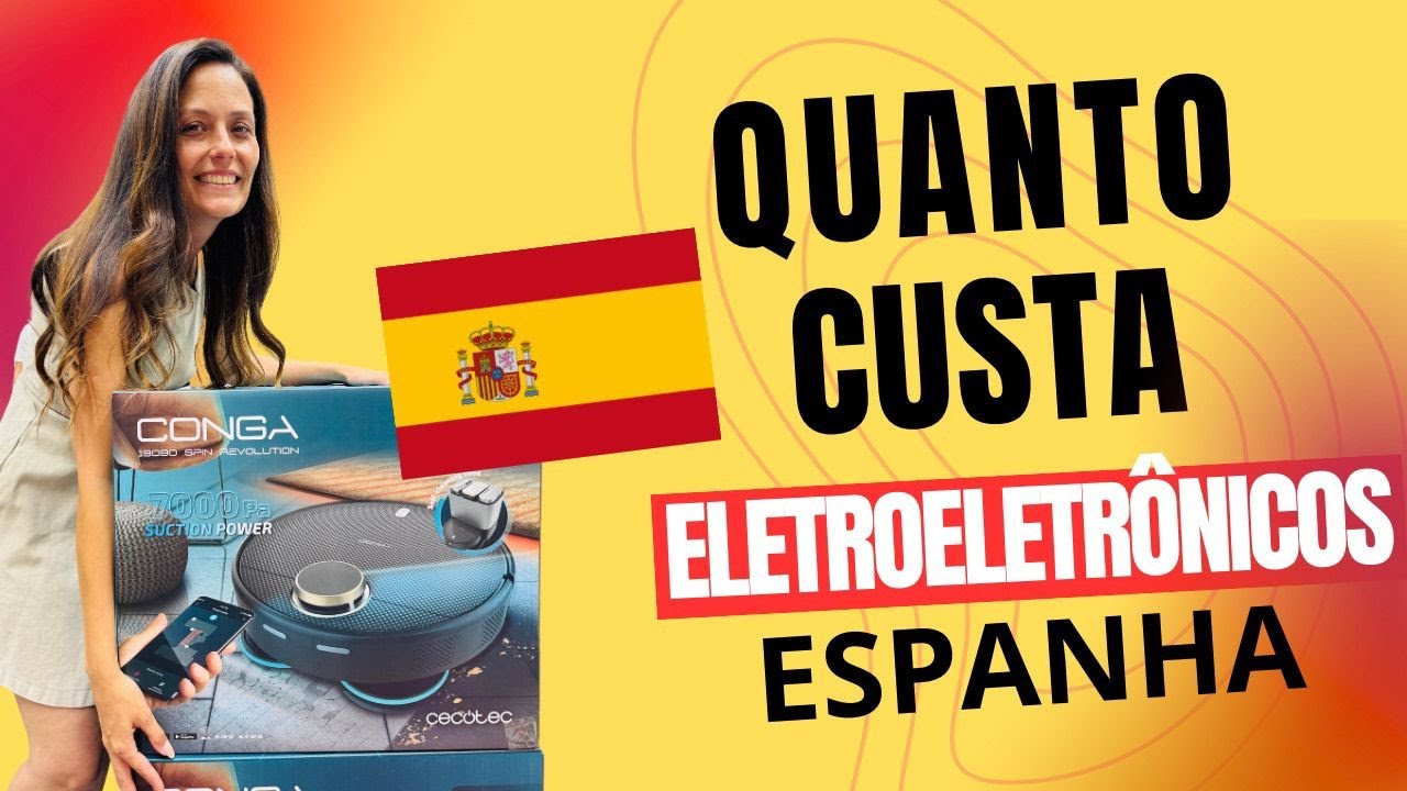 ELETRÔNICOS NA ESPANHA: VALE A PENA COMPRAR ???