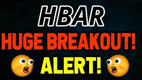 Hedera Hashgraph Huge Breakout! Alert! || HBAR Price Prediction || HBAR Today News
