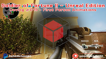 Soldier of Fortune II Unreal Edition - Devlog #019 First Person Animations