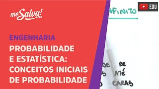 Me Salva! PBB01 - Conceitos Iniciais de Probabilidade - Probabilidade e Estatística