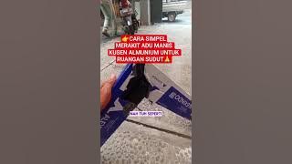cara merakit adu manis kusen almunium#shorts@zona gkas13579