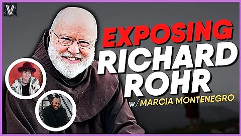 EXPOSING Richard Rohr w/Marcia Montenegro