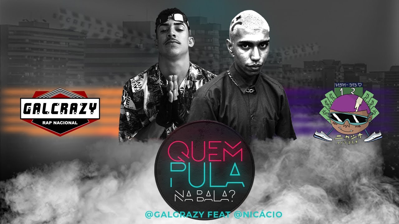 Quem Pula Na Bala - Gal Crazy e Nicácio - Clipe Oficial