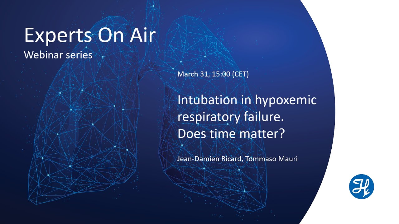Experts On Air - HFNC - Intubation in hypoxemic respiratory failure