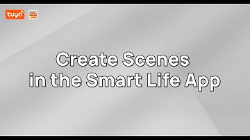 Create Scenes in the Smart Life App