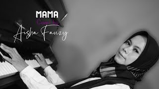 TRIAD | Mama | Cover by Aisha Fauzy