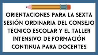 ¡¡¡SEXTA SESIÓN ORDINARIA DEL CTE 2024!!! LECTURA