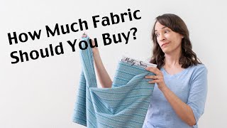 Figure Out How Much Fabric to Buy