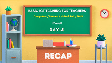 Day 5 / 27.08.21 / Basic ICT Training / Recap Session