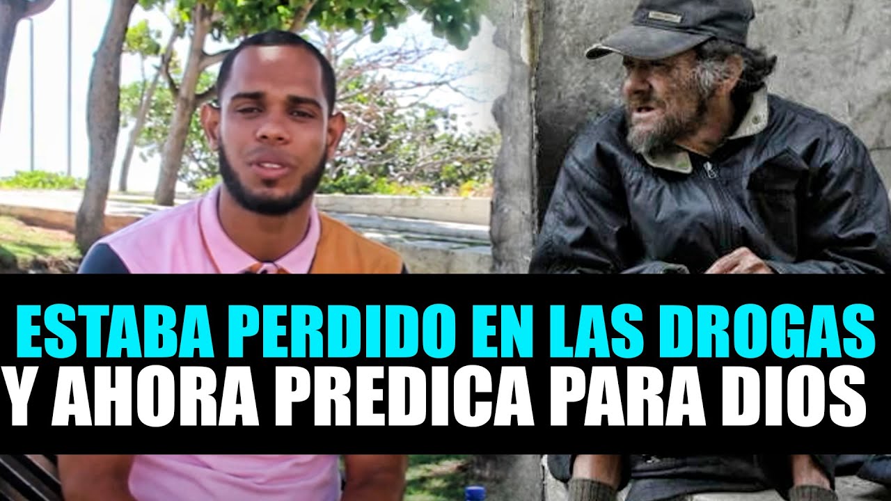 ESTABA  PERDIDO EN LAS  DROGAS Y AHORA PREDICA PARA DIOS