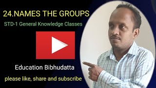 Name The Groups, Std-1 General Knowledge Classes, How To Learn Easily Name The Groups.