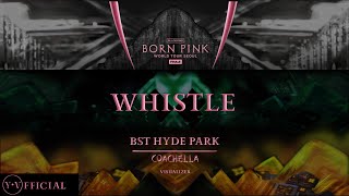 BLACKPINK  ‘WHISTLE’ | [ BST | PINKCHELLA | BORN PINK FINALE IN SEOUL | VISUALIZER ]