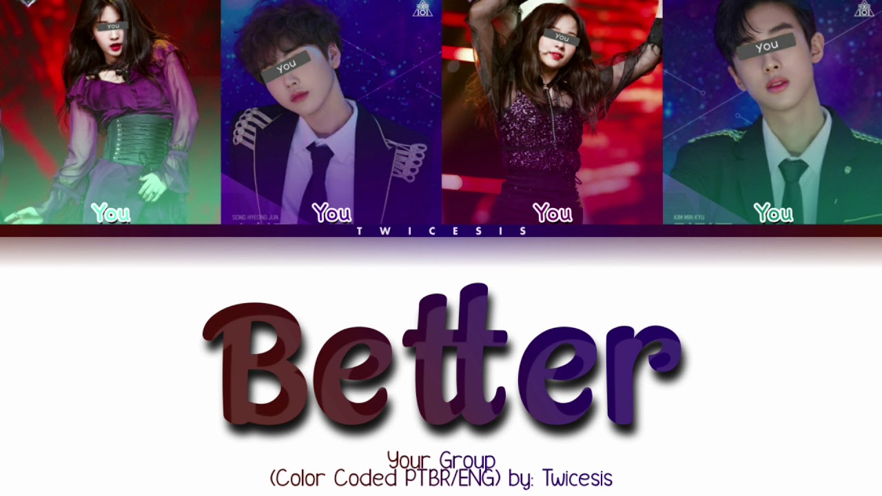 Your Group - Better [ 4 members version] ( ORIGINAL NOW UNITED)